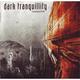 DARK TRANQUILLITY