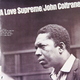 Виниловая пластинка JOHN COLTRANE - A LOVE SUPREME (180 GR)