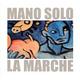 Виниловая пластинка MANO SOLO - LA MARCHE (2 LP)