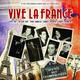Виниловая пластинка VARIOUS ARTISTS - VIVE LA FRANCE (UNE CELEBRATION DE LA FRANCE) (180 GR)
