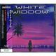 WHITE WIDDOW