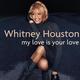 Виниловая пластинка WHITNEY HOUSTON - MY LOVE IS YOUR LOVE (2 LP)