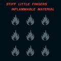 STIFF LITTLE FINGERS - INFLAMMABLE MATERIAL (180 GR)