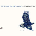 Виниловая пластинка TEDESCHI TRUCKS BAND - LET ME GET BY (2 LP)