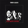 THIN LIZZY - BAD REPUTATION (LIMITED, COLOUR)