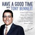 TONY BENNETT - HAVE A GOOD TIME WITH TONY BENNETT
