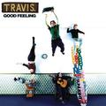 Виниловая пластинка TRAVIS - GOOD FEELING