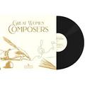 Виниловая пластинка VARIOUS ARTISTS - GREAT WOMEN COMPOSERS
