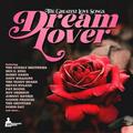Виниловая пластинка VARIOUS ARTISTS - GREATEST LOVE SONGS - DREAM LOVER