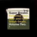 Виниловая пластинка VARIOUS ARTISTS - SUPER BREAKS VOL 2 (2 LP)