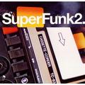 Виниловая пластинка VARIOUS ARTISTS - SUPER FUNK VOLUME 2 (2 LP)